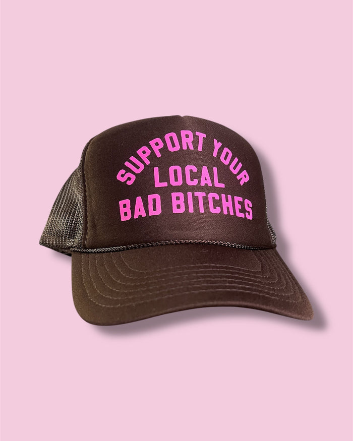 Support Your local bad bitches trucker hat by Le Monkey House Otto Brand hat Edgy Feminist Women Empowerment trucker hat