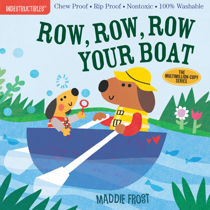 INDESTRUCTABLES: ROW ROW YOUR BOAT