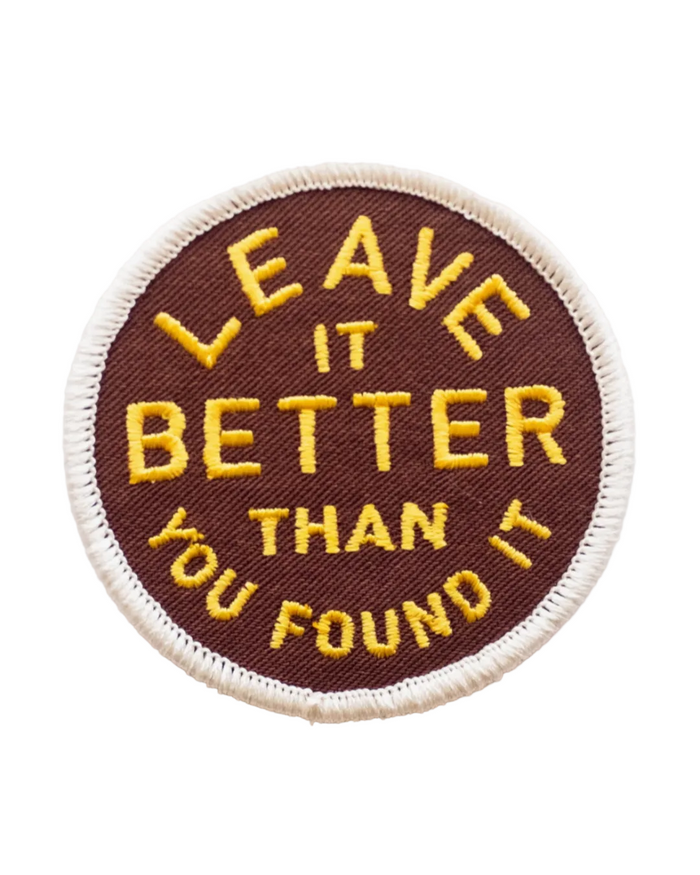 Leave it better than you found it iron on embroidered patch by Union Made sold by Le Monkey House