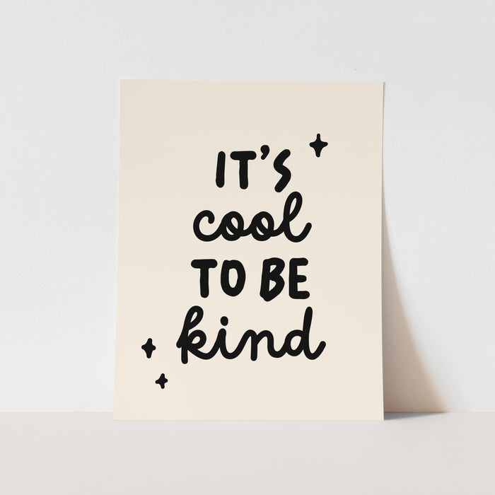 {Natural & Black} It's cool to be kind Art Print