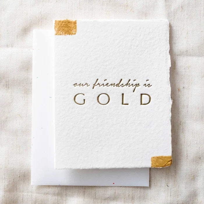 Our friendship is gold- Greeting Card